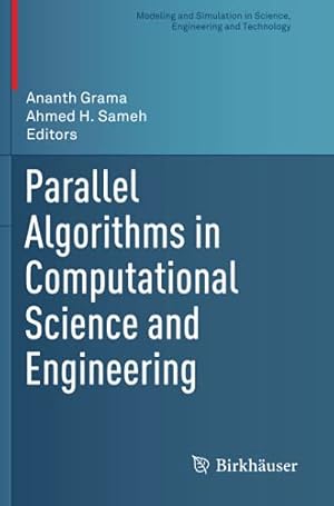 Seller image for Parallel Algorithms in Computational Science and Engineering (Modeling and Simulation in Science, Engineering and Technology) [Paperback ] for sale by booksXpress