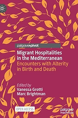 Immagine del venditore per Migrant Hospitalities in the Mediterranean: Encounters with Alterity in Birth and Death [Hardcover ] venduto da booksXpress