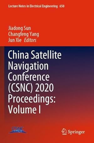 Immagine del venditore per China Satellite Navigation Conference (CSNC) 2020 Proceedings: Volume I (Lecture Notes in Electrical Engineering, 650) [Paperback ] venduto da booksXpress
