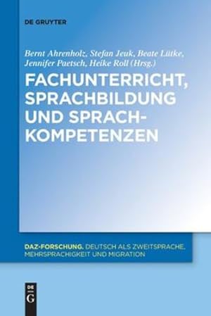 Imagen del vendedor de Fachunterricht, Sprachbildung und Sprachkompetenzen (Daz-Forschung [Daz-For]) (German Edition) by Ahrenholz, Bernt, Jeuk, Stefan, L ¼tke, Beate, Paetsch, Jennifer, Roll, Heike [Paperback ] a la venta por booksXpress