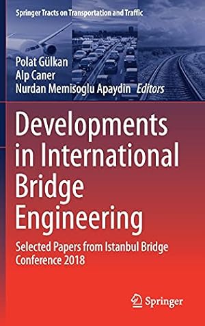 Imagen del vendedor de Developments in International Bridge Engineering: Selected Papers from Istanbul Bridge Conference 2018 (Springer Tracts on Transportation and Traffic, 17) [Hardcover ] a la venta por booksXpress