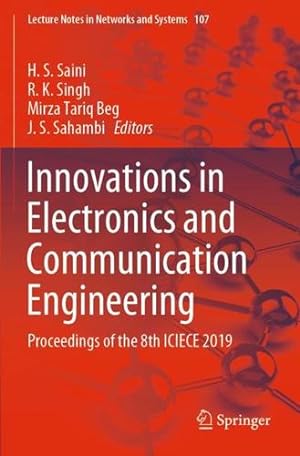Seller image for Innovations in Electronics and Communication Engineering: Proceedings of the 8th ICIECE 2019 (Lecture Notes in Networks and Systems, 107) [Paperback ] for sale by booksXpress