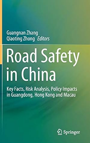 Seller image for Road Safety in China: Key Facts, Risk Analysis, Policy Impacts in Guangdong, Hong Kong and Macau [Hardcover ] for sale by booksXpress
