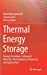 Seller image for Thermal Energy Storage: Storage Techniques, Advanced Materials, Thermophysical Properties and Applications [Hardcover ] for sale by booksXpress