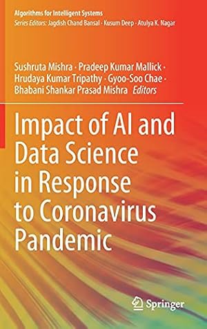 Seller image for Impact of AI and Data Science in Response to Coronavirus Pandemic (Algorithms for Intelligent Systems) [Hardcover ] for sale by booksXpress