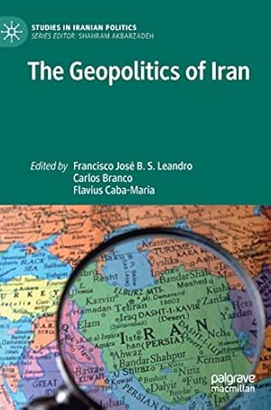 Imagen del vendedor de The Geopolitics of Iran (Studies in Iranian Politics) [Hardcover ] a la venta por booksXpress