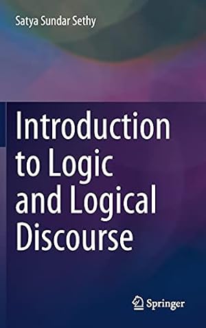 Seller image for Introduction to Logic and Logical Discourse by Sethy, Satya Sundar [Hardcover ] for sale by booksXpress