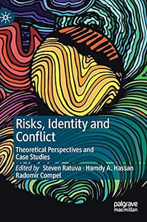 Image du vendeur pour Risks, Identity and Conflict: Theoretical Perspectives and Case Studies [Hardcover ] mis en vente par booksXpress