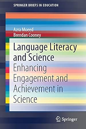 Seller image for Language Literacy and Science: Enhancing Engagement and Achievement in Science (SpringerBriefs in Education) by Moeed, Azra, Cooney, Brendan [Paperback ] for sale by booksXpress