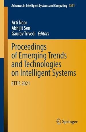 Seller image for Proceedings of Emerging Trends and Technologies on Intelligent Systems: ETTIS 2021 (Advances in Intelligent Systems and Computing) [Paperback ] for sale by booksXpress