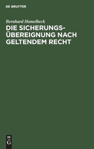 Bild des Verkufers fr Die Sicherungs¼bereignung Nach Geltendem Recht (German Edition) by Hamelbeck, Bernhard [Hardcover ] zum Verkauf von booksXpress