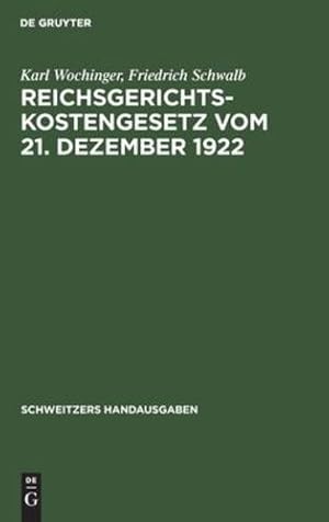 Imagen del vendedor de Reichsgerichtskostengesetz Vom 21. Dezember 1922 (Schweitzers Handausgaben) (German Edition) [Hardcover ] a la venta por booksXpress