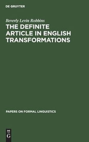 Seller image for The Definite Article in English Transformations (Papers on Formal Linguistics, 4) by Robbins, Beverly Levin [Hardcover ] for sale by booksXpress