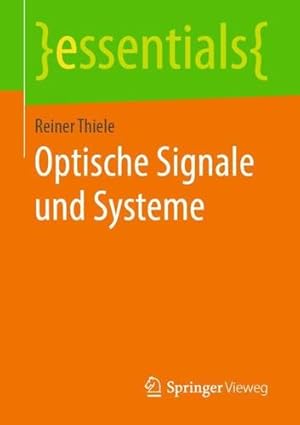 Imagen del vendedor de Optische Signale und Systeme (essentials) (German Edition) by Thiele, Reiner [Paperback ] a la venta por booksXpress