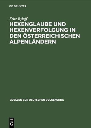 Seller image for Hexenglaube und Hexenverfolgung in den  ¶sterreichischen Alpenl ¤ndern (German Edition) by Byloff, Fritz [Hardcover ] for sale by booksXpress