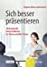 Seller image for Sich besser pr¤sentieren: Wirkungsvolle Kommunikation f¼r Wissenschaftler*innen (German Edition) by Jankowitsch, Regina Maria [Paperback ] for sale by booksXpress