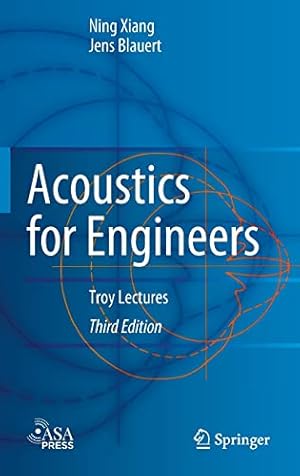 Immagine del venditore per Acoustics for Engineers: Troy Lectures by Xiang, Ning, Blauert, Jens [Hardcover ] venduto da booksXpress