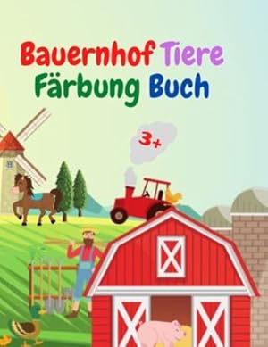 Bild des Verkufers fr Bauernhof Tiere F ¤rbung Buch: Amazing Farm Tiere F ¤rbung Buch Akutes Bauernhof-Tier-Malbuch f ¼r Kinder ab 3 Jahren Geschenkidee f ¼r Vorschulkinder mit . vom Bauernhof zum Ausmalen (German Edition) [Soft Cover ] zum Verkauf von booksXpress