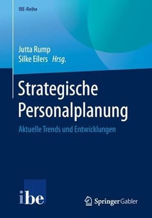 Immagine del venditore per Strategische Personalplanung: Aktuelle Trends und Entwicklungen (IBE-Reihe) (German Edition) by Rump, Jutta [Paperback ] venduto da booksXpress