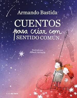 Imagen del vendedor de Cuentos para criar con sentido com ºn / Stories to Raise Kids with Common Sense (Spanish Edition) by Bastida, Armando [Hardcover ] a la venta por booksXpress