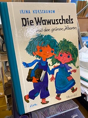 Imagen del vendedor de Die Wawuschels mit den grnen Haaren. Illustrationen: Erich Hlle. a la venta por Altstadt-Antiquariat Nowicki-Hecht UG