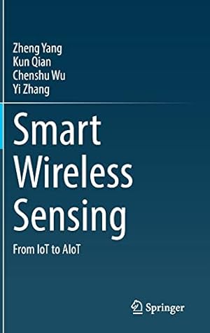 Immagine del venditore per Smart Wireless Sensing: From IoT to AIoT by Yang, Zheng, Qian, Kun, Wu, Chenshu, Zhang, Yi [Hardcover ] venduto da booksXpress