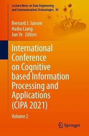 Imagen del vendedor de International Conference on Cognitive based Information Processing and Applications (CIPA 2021): Volume 2 (Lecture Notes on Data Engineering and Communications Technologies, 85) [Paperback ] a la venta por booksXpress