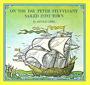 Seller image for On The Day Peter Stuyvesant Sailed Into Town (Turtleback School Library Binding Edition) for sale by Bulk Book Warehouse