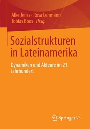 Imagen del vendedor de Sozialstrukturen in Lateinamerika: Dynamiken und Akteure im 21. Jahrhundert (German Edition) [Paperback ] a la venta por booksXpress