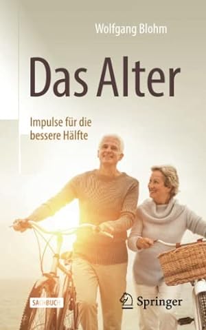 Imagen del vendedor de Das Alter - Impulse f ¼r die bessere H ¤lfte (German Edition) by Blohm, Wolfgang [Paperback ] a la venta por booksXpress