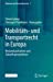 Seller image for Mobilit ¤ts- und Transportrecht in Europa: Bestandsaufnahme und Zukunftsperspektiven (Bibliothek des Wirtschaftsrechts, 2) (German Edition) [Hardcover ] for sale by booksXpress