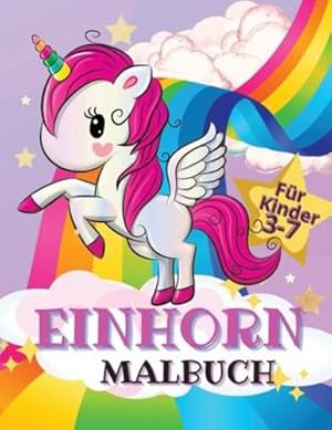 Bild des Verkufers fr Einhorn Malbuch F ¼r Kinder: Einfaches und lustiges Aktivit ¤tsbuch f ¼r Kinder mit fr ¶hlich l ¤chelndem Einhorn, sch ¶nem Regenbogen, liebenswerten Motiven (German Edition) [Soft Cover ] zum Verkauf von booksXpress