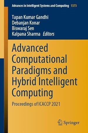 Seller image for Advanced Computational Paradigms and Hybrid Intelligent Computing: Proceedings of ICACCP 2021 (Advances in Intelligent Systems and Computing, 1373) [Paperback ] for sale by booksXpress