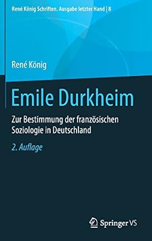 Seller image for Emile Durkheim: Zur Bestimmung der franz ¶sischen Soziologie in Deutschland (Ren © K ¶nig Schriften. Ausgabe letzter Hand, 8) (German Edition) by K ¶nig, Ren © [Hardcover ] for sale by booksXpress