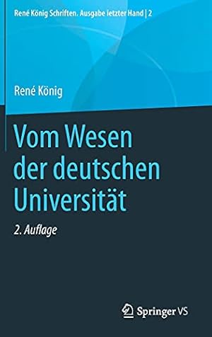 Image du vendeur pour Vom Wesen der deutschen Universit ¤t (Ren © K ¶nig Schriften. Ausgabe letzter Hand, 2) (German Edition) by K ¶nig, Ren © [Hardcover ] mis en vente par booksXpress