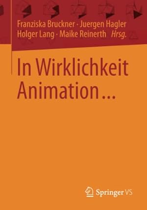 Imagen del vendedor de In Wirklichkeit Animation.: Beitr ¤ge zur deutschsprachigen Animationsforschung (German Edition) [Paperback ] a la venta por booksXpress
