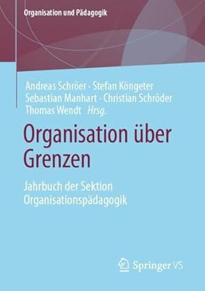 Seller image for Organisation  ¼ber Grenzen: Jahrbuch der Sektion Organisationsp ¤dagogik (Organisation und P ¤dagogik, 29) (German Edition) [Paperback ] for sale by booksXpress