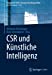 Seller image for CSR und K¼nstliche Intelligenz (Management-Reihe Corporate Social Responsibility) (German Edition) [Paperback ] for sale by booksXpress