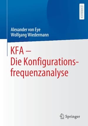 Seller image for KFA â   Die Konfigurationsfrequenzanalyse (German Edition) by von Eye, Alexander, Wiedermann, Wolfgang [Paperback ] for sale by booksXpress