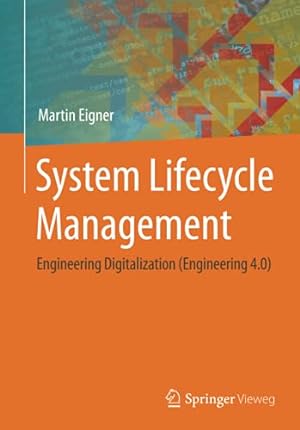 Immagine del venditore per System Lifecycle Management: Engineering Digitalization (Engineering 4.0) by Eigner, Martin [Paperback ] venduto da booksXpress