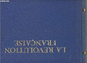 Image du vendeur pour La Rvolution franaise, la grande poque de l'histoire de la France (1787-1799) voque par le texte, l'image et la musique mis en vente par Le-Livre