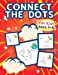 Bild des Verkufers fr Connect The Dots For Kids Ages 6-8: Big Dot To Dot Books For Kids, Boys and Girls. Big Kid Dot To Dot Puzzles Activity Book With Challenging And Fun . Cars, Flowers, Spaceship, Fruits & Much More! [Soft Cover ] zum Verkauf von booksXpress