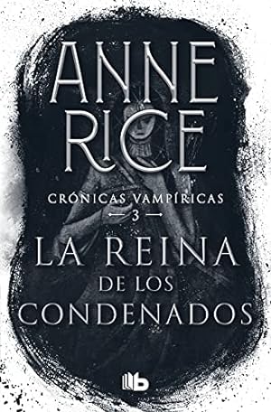 Seller image for La reina de los condenados / The Queen of the Damned (Cr ³nicas vamp ­ricas / Vampire Chronicles) (Spanish Edition) by Rice, Anne [Paperback ] for sale by booksXpress