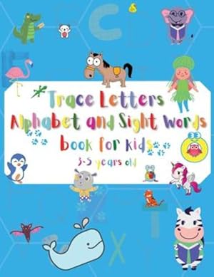 Seller image for Letter Tracing Alphabet and Sight Words for kids 3-5 years old: Letters A-Z and Sight words tracing, Cursive writing workbook for Preschool, . exercises: Color, Search Words, Mazes [Soft Cover ] for sale by booksXpress
