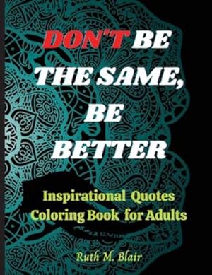 Seller image for Inspirational Quotes Coloring Book: Motivational Quotes, Positive Affirmations and Stress Relaxation [Soft Cover ] for sale by booksXpress