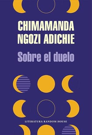 Image du vendeur pour Sobre el duelo / About Mourning (Spanish Edition) by Adichie, Chimamanda Ngozi [Paperback ] mis en vente par booksXpress