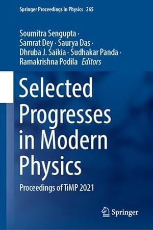 Seller image for Selected Progresses in Modern Physics: Proceedings of TiMP 2021 (Springer Proceedings in Physics, 265) [Hardcover ] for sale by booksXpress