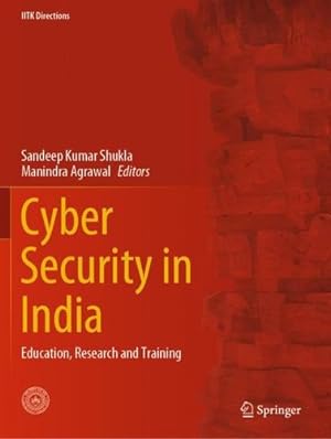 Image du vendeur pour Cyber Security in India: Education, Research and Training (IITK Directions) [Paperback ] mis en vente par booksXpress