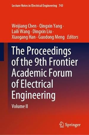 Seller image for The Proceedings of the 9th Frontier Academic Forum of Electrical Engineering: Volume II (Lecture Notes in Electrical Engineering, 743) [Hardcover ] for sale by booksXpress