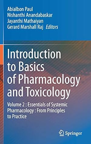 Immagine del venditore per Introduction to Basics of Pharmacology and Toxicology: Volume 2 : Essentials of Systemic Pharmacology : From Principles to Practice [Hardcover ] venduto da booksXpress